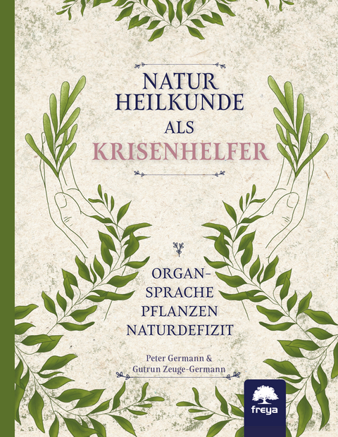 Naturheilkunde als Krisenhelfer - Peter Germann, Gudrun Zeuge-Germann