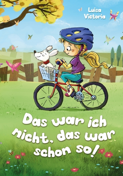 Das war ich nicht, das war schon so! 2. Auflage - Luisa Victoria