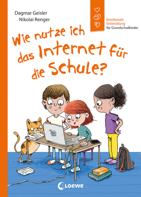 Wie nutze ich das Internet f&uuml;r die Schule? (Starke Kinder, gl&uuml;ckliche Eltern) - Dagmar Geisler
