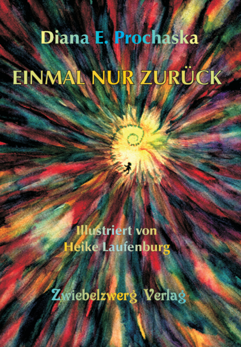 EINMAL NUR ZUR&Uuml;CK - Diana Prochaska: