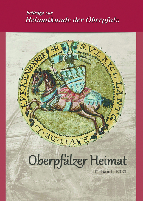 Oberpf&auml;lzer Heimat / Oberpf&auml;lzer Heimat 2023 - Adalbert Busl, Bernhard L&uuml;bbers, Bernhard M. Baron