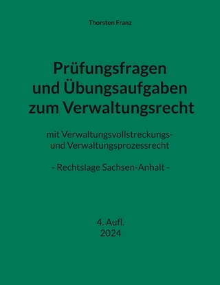 Prüfungsfragen und Übungsaufgaben zum Verwaltungsrecht