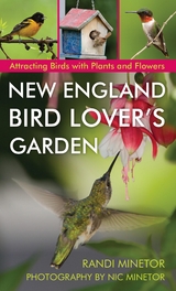 New England Bird Lover's Garden -  Randi Minetor