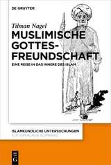 Muslimische Gottesfreundschaft - Tilman Nagel