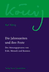 Die Jahreszeiten und ihre Feste - Karl K&ouml;nig