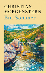 Ein Sommer -  Christian Morgenstern