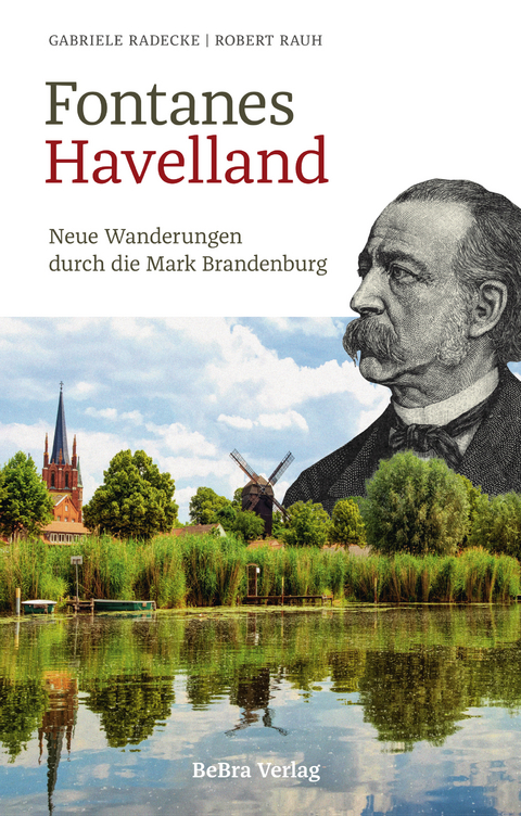 Fontanes Havelland - Gabriele Radecke, Robert Rauh