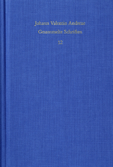 Johann Valentin Andreae: Gesammelte Schriften / Band 12: Civis Christianus, sive Peregrini quondam errantis restitutiones (1619) - Johann Valentin Andreae