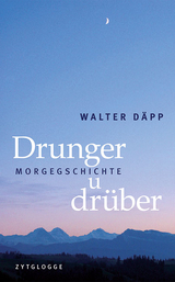 Drunger u drüber - Däpp, Walter