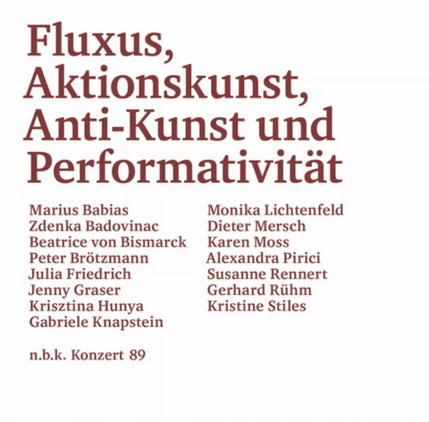 Fluxus, Aktionskunst, Anti-Kunst und Performativit&auml;t &ndash; Symposium zur Tomas Schmit Retrospektive - 