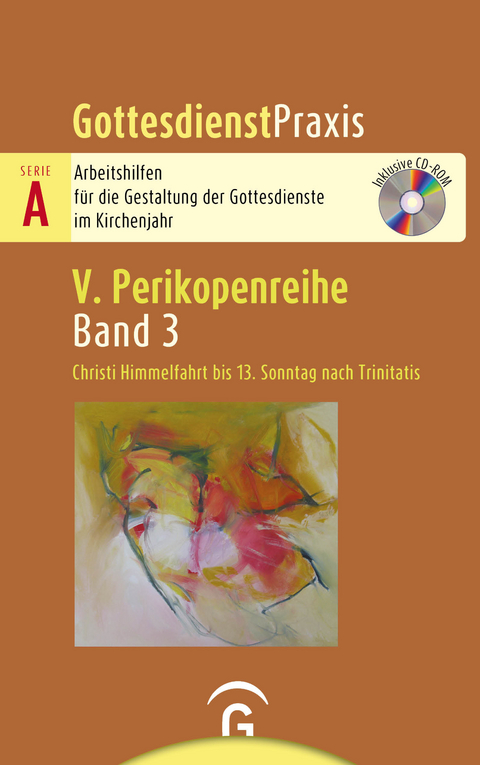 Gottesdienstpraxis Serie A, Perikopenreihe V / Christi Himmelfahrt bis 13. Sonntag nach Trinitatis - 