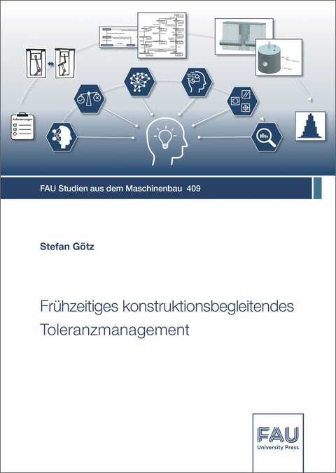 Fr&uuml;hzeitiges konstruktionsbegleitendes Toleranzmanagement - Stefan G&ouml;tz