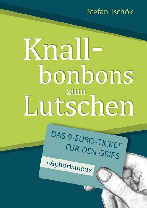 Knallbonbons zum Lutschen - Stefan Tsch&ouml;k