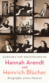 Hannah Arendt und Heinrich Bl&uuml;cher - Barbara von Bechtolsheim