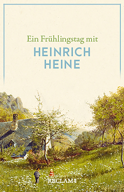 Ein Fr&uuml;hlingstag mit Heinrich Heine - Heinrich Heine