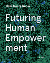 Futuring Human Empowerment - Hans Georg N&auml;der