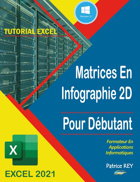 matrices en infographie 2D Avec excel 2021 - Patrice Rey