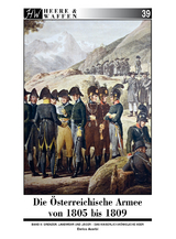 Die &Ouml;sterreichische Armee von 1805 bis 1809 - Enrico Acerbi