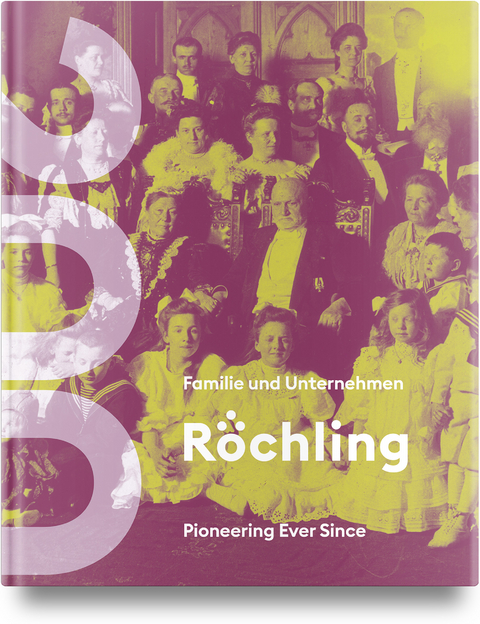 Familie und Unternehmen R&ouml;chling - 