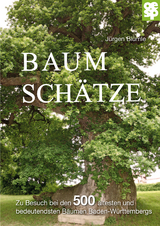 Baumsch&auml;tze Baden-W&uuml;rttembergs - J&uuml;rgen Bl&uuml;mle