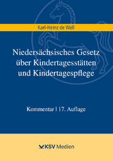 Nieders&auml;chsisches Gesetz &uuml;ber Kindertagesst&auml;tten und Kindertagespflege - Karl H de Wall