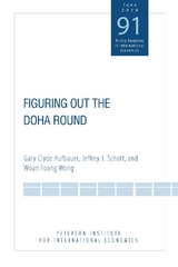 Figuring Out the Doha Round - Gary Clyde Hufbauer, Jeffrey Schott, Woan Foong Wong