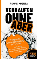 Verkaufen ohne Aber - Roman Kmenta