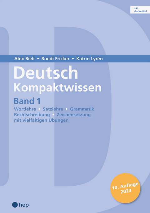Deutsch Kompaktwissen. Band 1 (Print inkl. digitaler Ausgabe) - Alex Bieli, Katrin Lyr&eacute;n, Ruedi Fricker