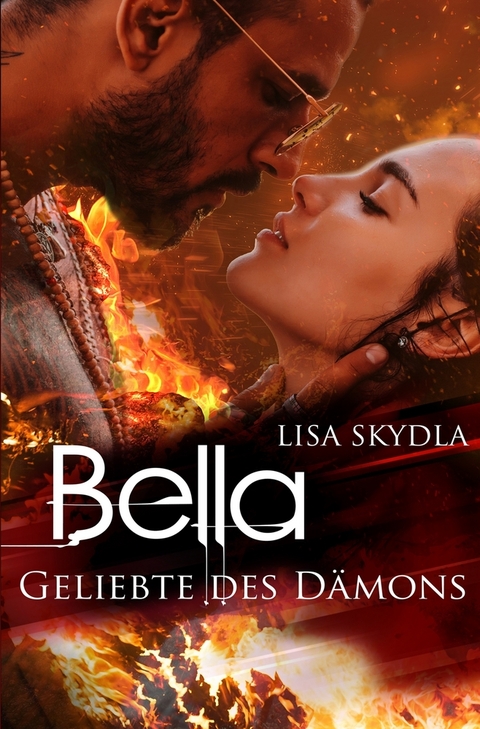 Bella - Geliebte des D&auml;mons - Lisa Skydla