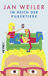 Im Reich der Pubertiere - Jan Weiler