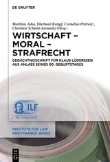 Wirtschaft &ndash; Moral &ndash; Strafrecht - 