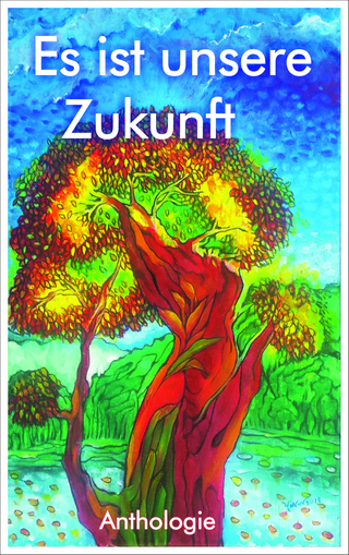 Es ist unsere Zukunft!