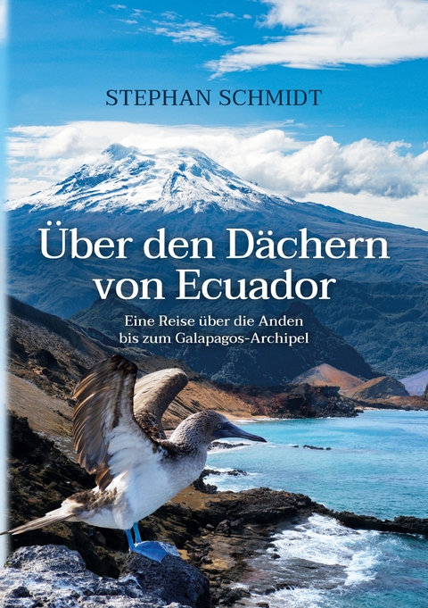 &Uuml;ber den D&auml;chern von Ecuador - Stephan Schmidt