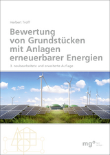 Bewertung von Grundstücken mit Anlagen erneuerbarer Energien - Dipl.-Ing. Dipl.-Ing. Herbert Troff
