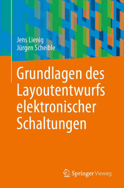 Grundlagen des Layoutentwurfs elektronischer Schaltungen - Jens Lienig, Juergen Scheible