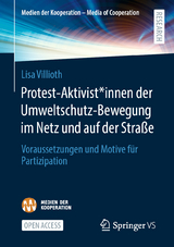 Protest-Aktivist*innen der Umweltschutz-Bewegung im Netz und auf der Stra&szlig;e - Lisa Villioth