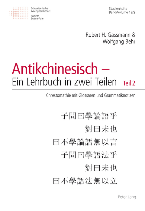 Grammatik des Antikchinesischen - Robert H. Gassmann, Wolfgang Behr