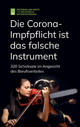 Die Corona-Impfpflicht ist das falsche Instrument -  &Auml;rztinnen und &Auml;rzte f&uuml;r individuelle Impfentscheidung e. V.