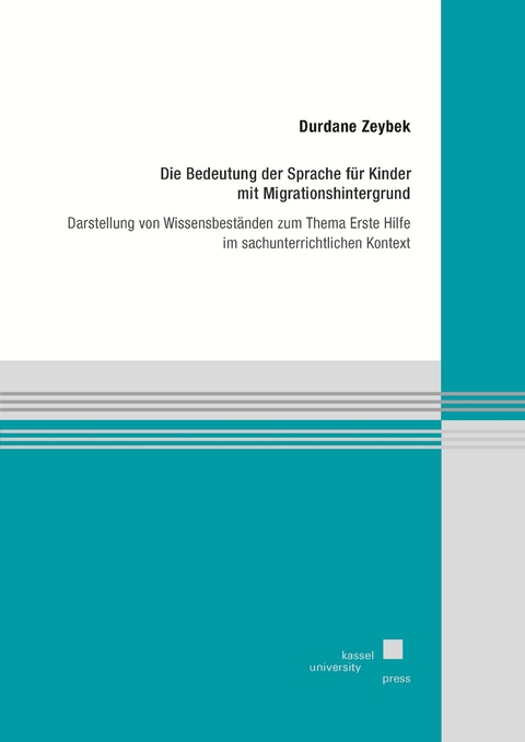 Die Bedeutung der Sprache f&uuml;r Kinder mit Migrationshintergrund - Durdane Zeybek