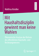 Mit Haushaltsdisziplin gewinnt man keine Wahlen - Matthias Kn&ouml;dler