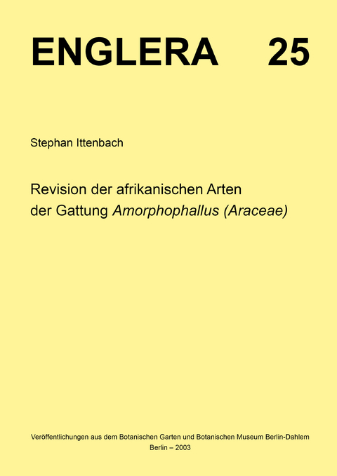Revision der afrikanischen Arten der Gattung Amorphophallus (Araceae) - Stephan Ittenbach