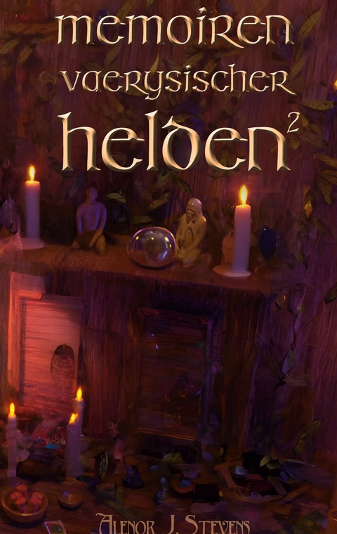 Memoiren vaerysischer Helden II - Alenor J. Stevens