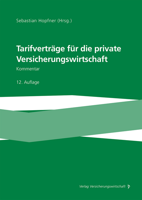 Tarifvertr&auml;ge f&uuml;r die private Versicherungswirtschaft - Sebastian Hopfner