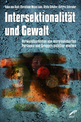 Intersektionalit&auml;t und Gewalt - Katja von Auer, Christiane Micus Loos, Stella Sch&auml;fer