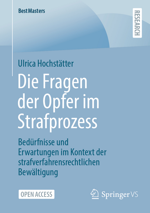 Die Fragen der Opfer im Strafprozess - Ulrica Hochst&auml;tter