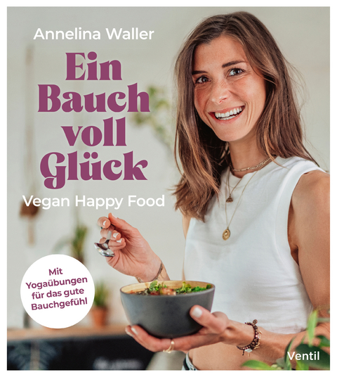 Ein Bauch voll Gl&uuml;ck - Annelina Waller