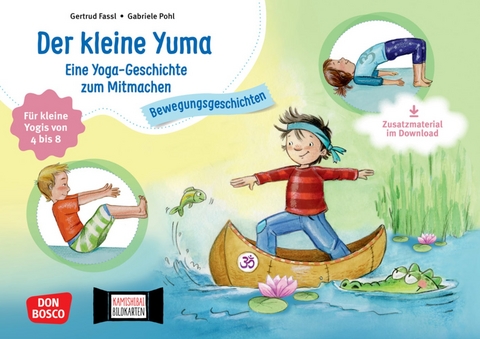 Der kleine Yuma. Eine Yoga-Geschichte zum Mitmachen für kleine Yogis von 4 bis 8, m. 1 Beilage - Gertrud Fassl