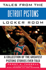 Tales from the Detroit Pistons Locker Room -  Perry A. Farrell