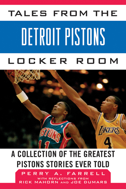 Tales from the Detroit Pistons Locker Room -  Perry A. Farrell