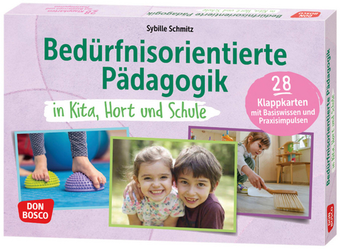 Bed&uuml;rfnisorientierte P&auml;dagogik in Kita, Hort und Schule, m. 1 Beilage - Sybille Schmitz